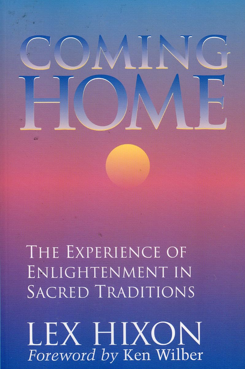 Coming Home: The Experience of Enlightenment in Sacred Traditions Religion & Esotericism