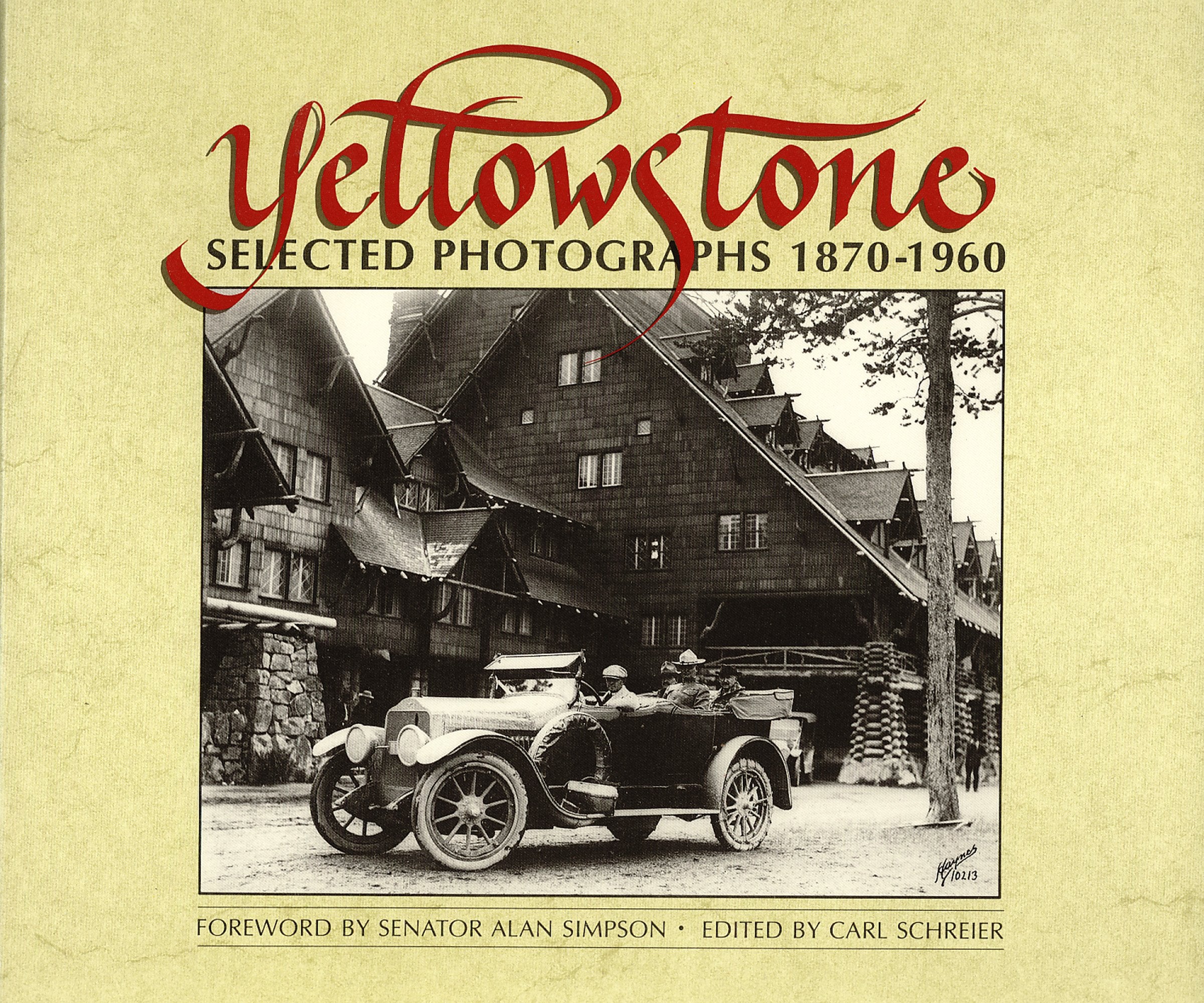 Yellowstone: Selected Photographs, 1870-1960 book