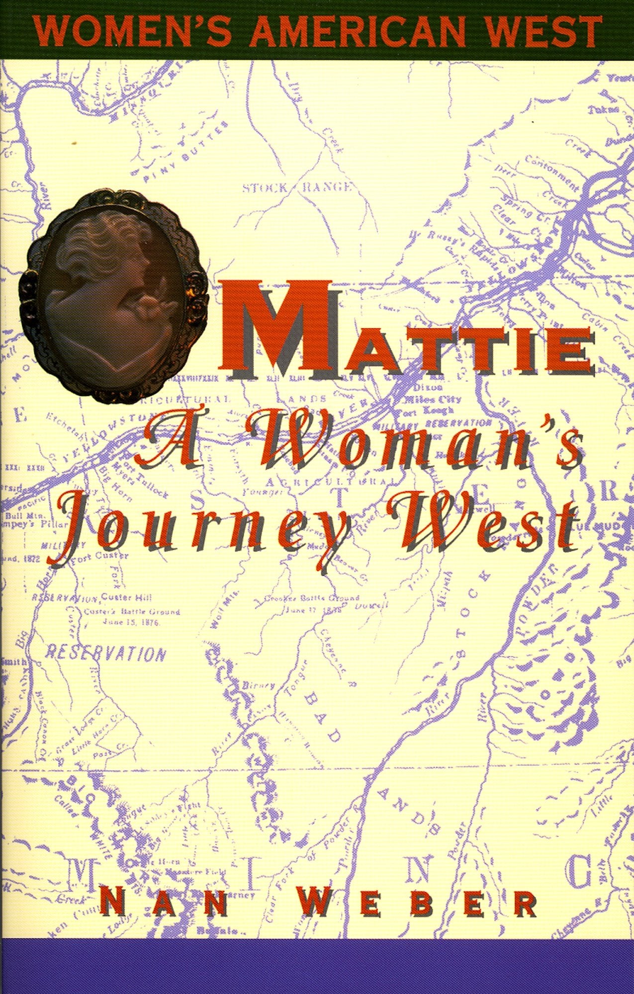 Mattie: A Woman's Journey West (Women's American West) Politics & History