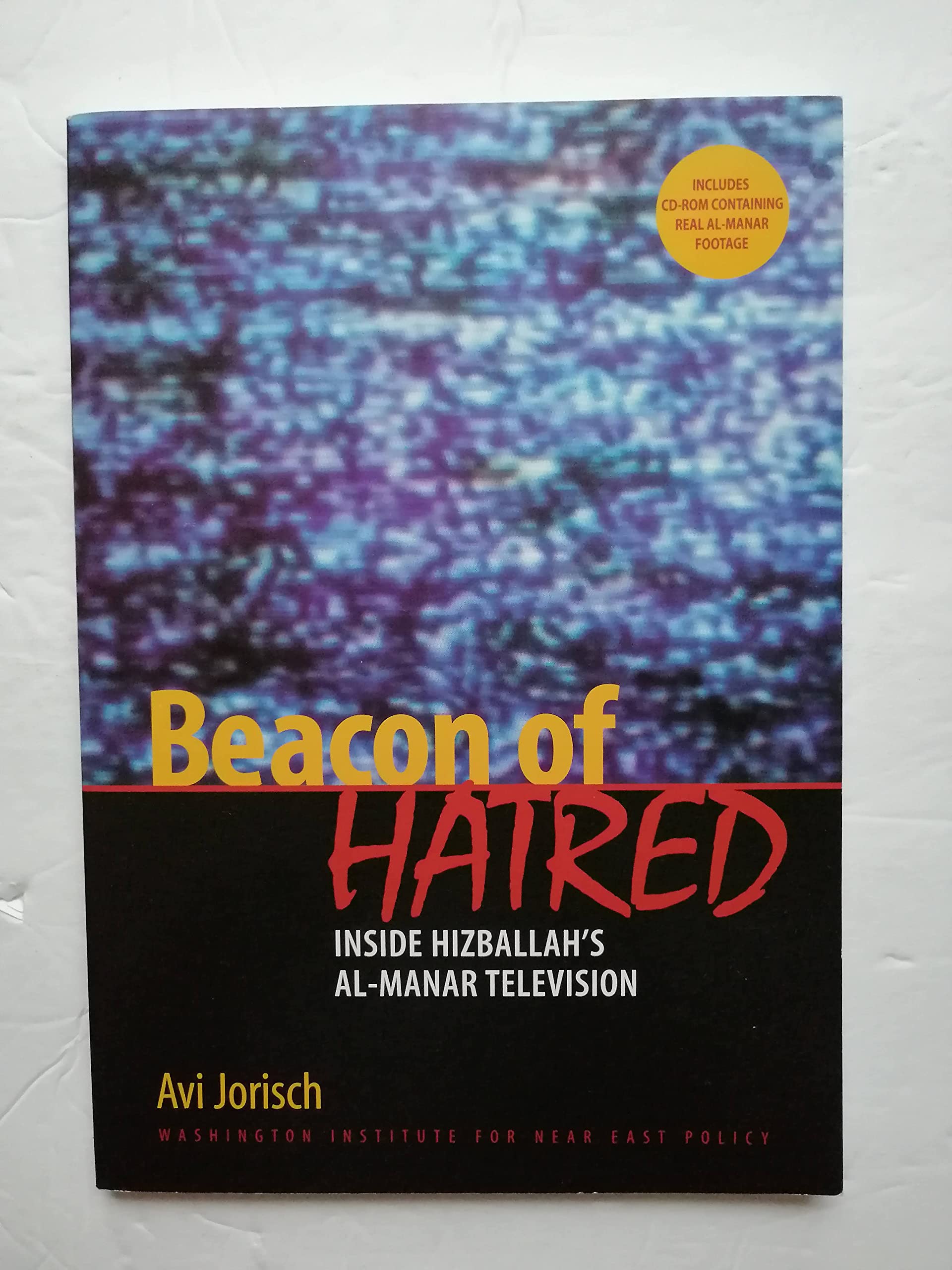 Beacon of Hatred: Inside Hizballahs Al-Manar Television book