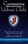 Communing With the Spirit of Your Unborn Child: A Practical Guide to Intimate Communication with Your Unborn Child Parents & Children