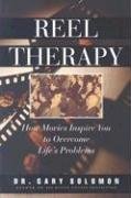 Reel Therapy: How Movies Inspire You to Overcome Life's Problems Medicine