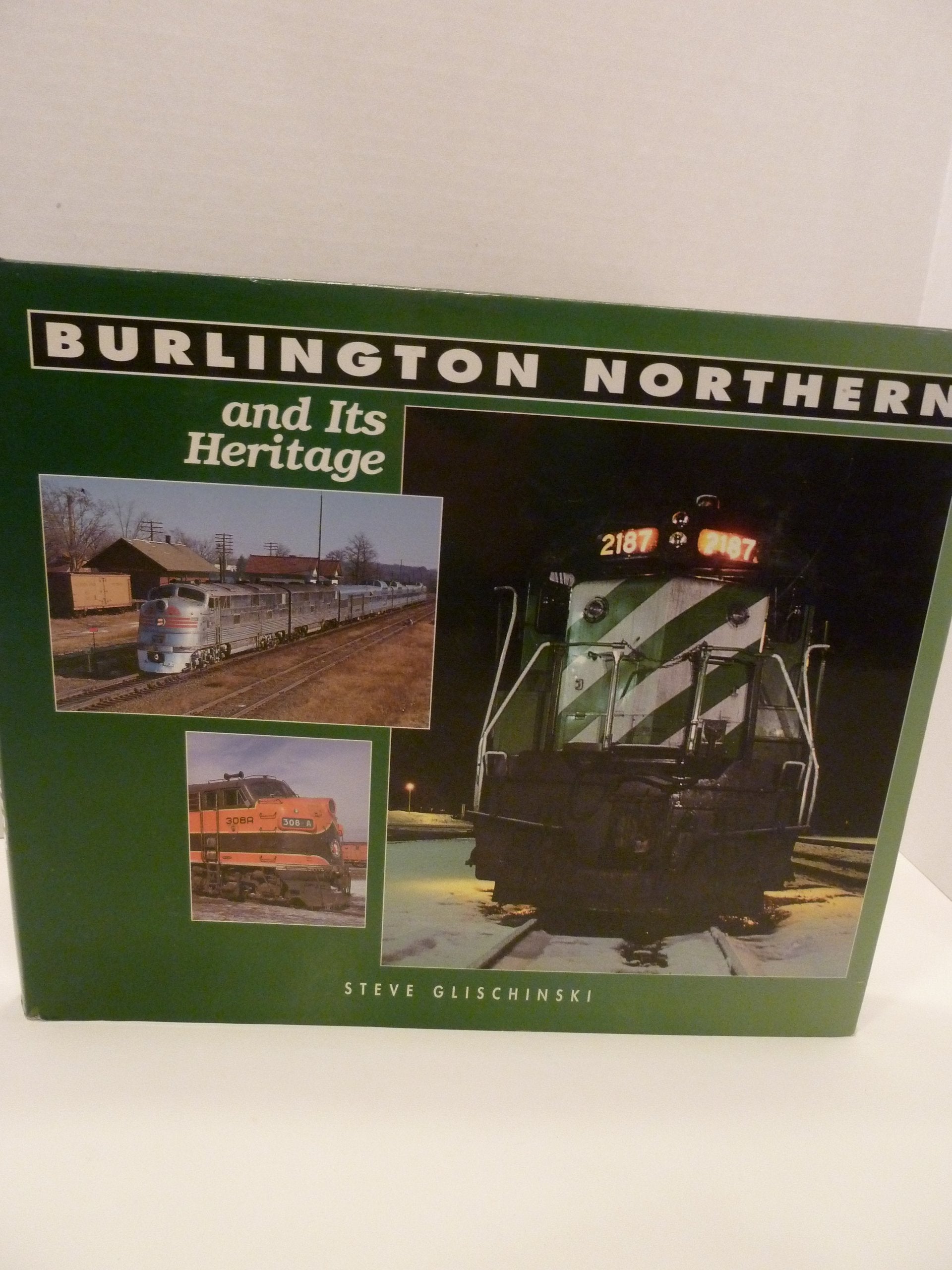 Burlington Northern and Its Heritage: 1970-A 21-Year Salute-1991 Books
