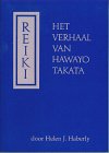 Reiki: Het Verhaal Van Hawayo Takata book