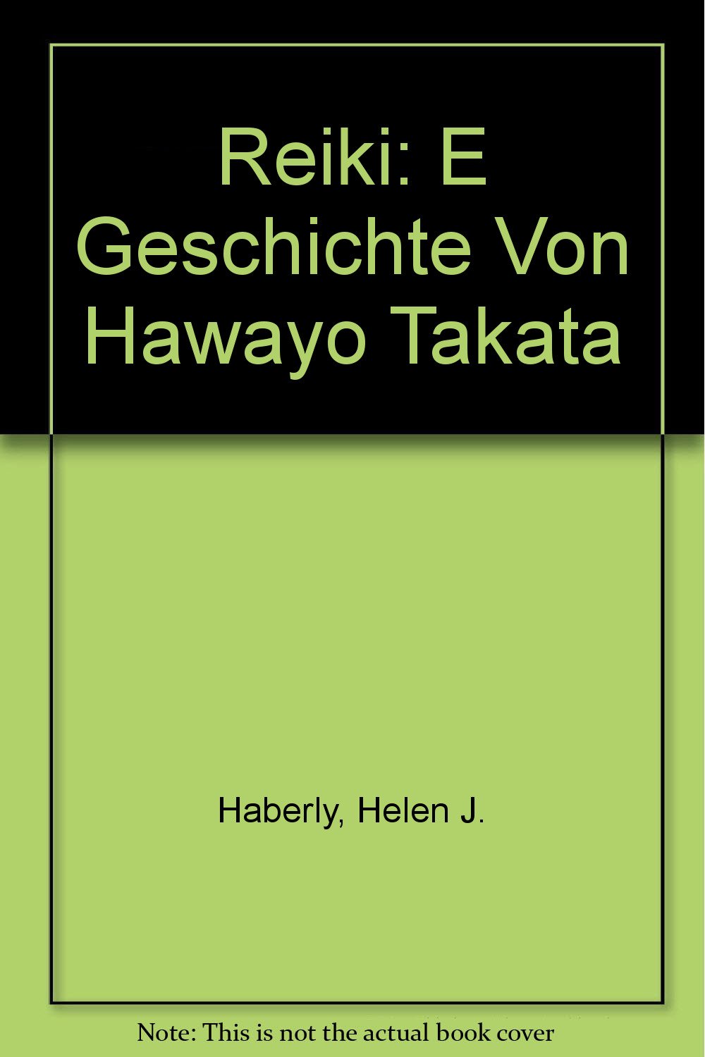 Reiki: E Geschichte Von Hawayo Takata Books