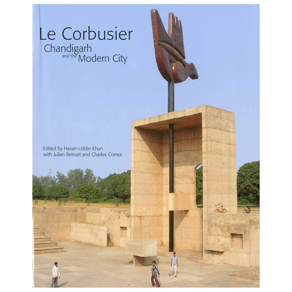 Le Corbusier: Chandigarh and the Modern City: Insights into the Iconic City Sixty Years Later book