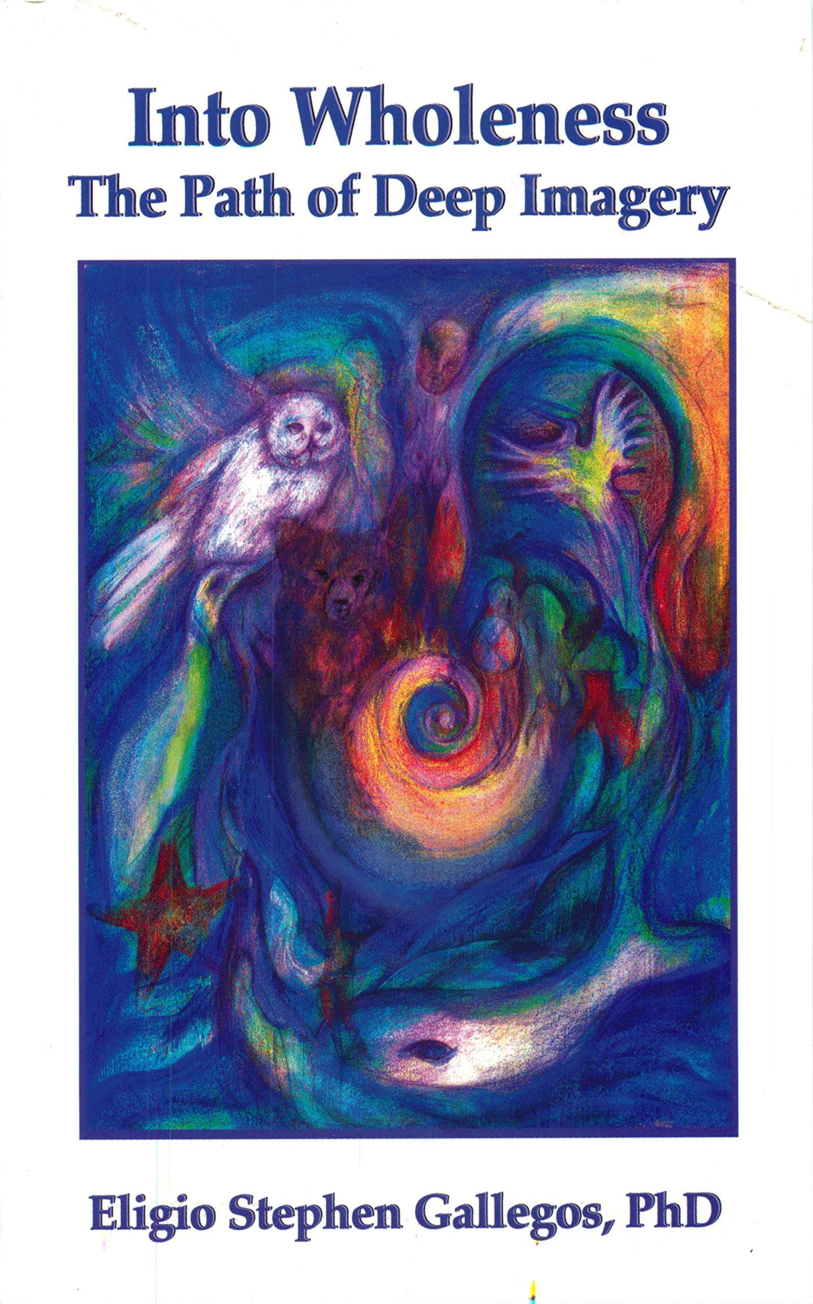 Into Wholeness: The Path of Deep Imagery Books