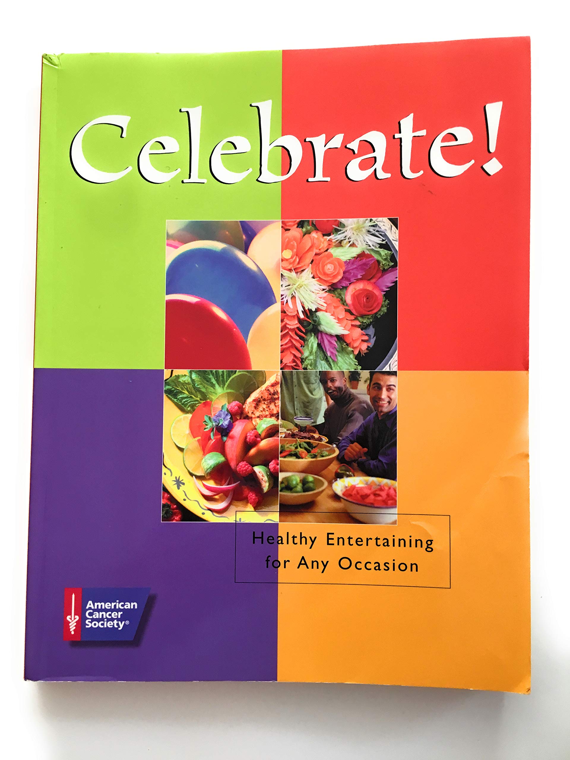 Celebrate!: Healthy Entertaining for Any Occasion Film, Art & Culture