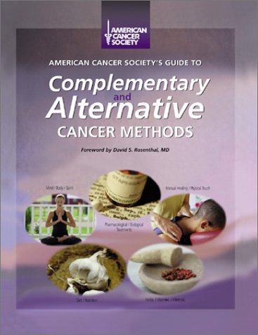American Cancer Society's Guide to Complementary and Alternative Cancer Methods Health, Nutrition & Fitness