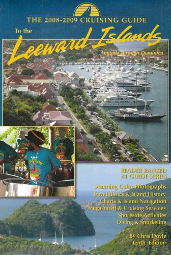 The Cruising Guide to the Leeward Islands: 2008-2009 Travel Guides