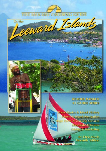 The Cruising Guide to the Leeward Islands 2010-2011: Anguilla Through Dominica (Crusing Guide) Travel Guides