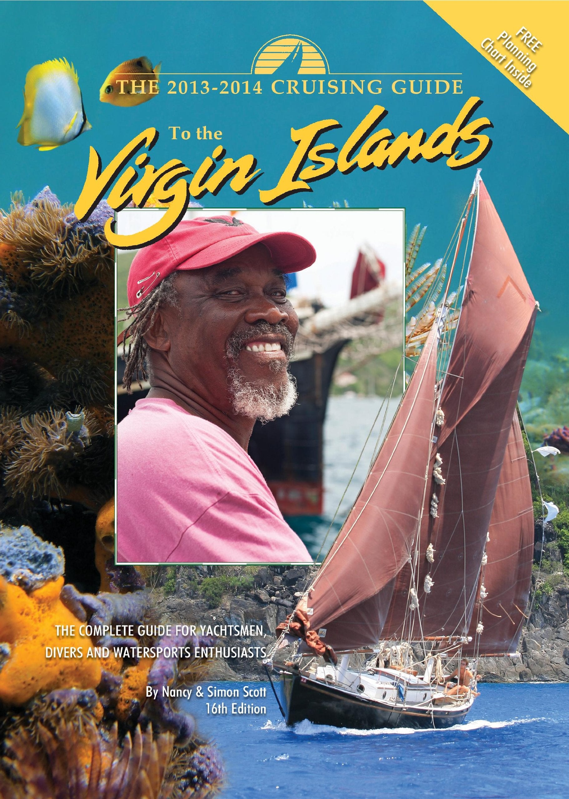 The Cruising Guide to the Virgin Islands 2013-2014: A Complete Guide for Yachtsmen, Divers and Watersports Enthusiasts Travel Guides
