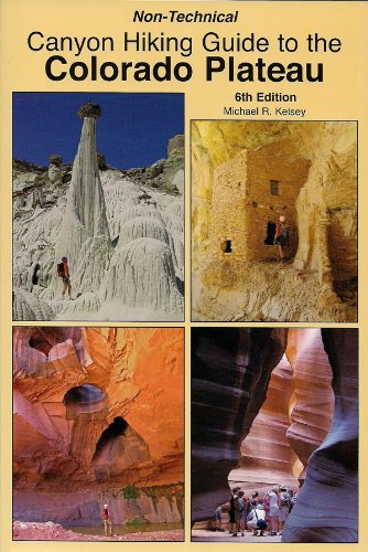 Non-Technical Canyon Hiking Guide to the Colorado Plateau Leisure & Fun