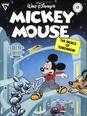 Walt Disney's Mickey Mouse in the World of Tomorrow (Gladstone Comic Album Series, Band 17) Books