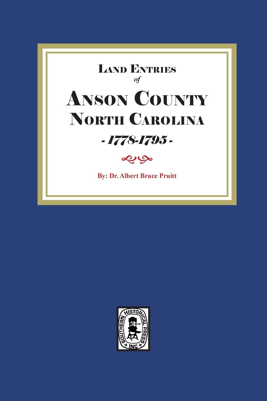 Land Entries of Anson County, North Carolina, 1778-1795 Leisure, Home & Garden