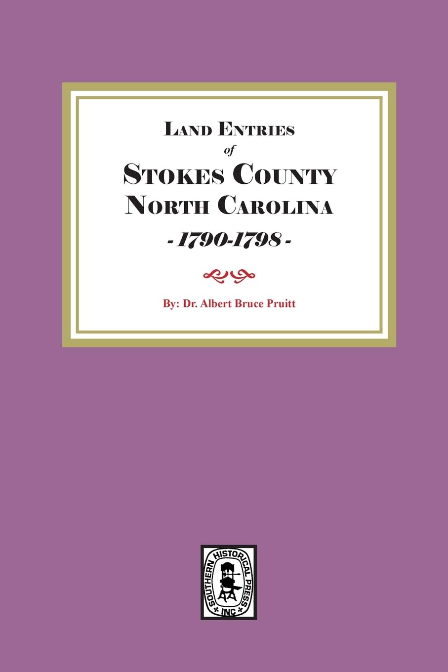 Stokes County, North Carolina Land Entries, 1790-1798 Leisure, Home & Garden