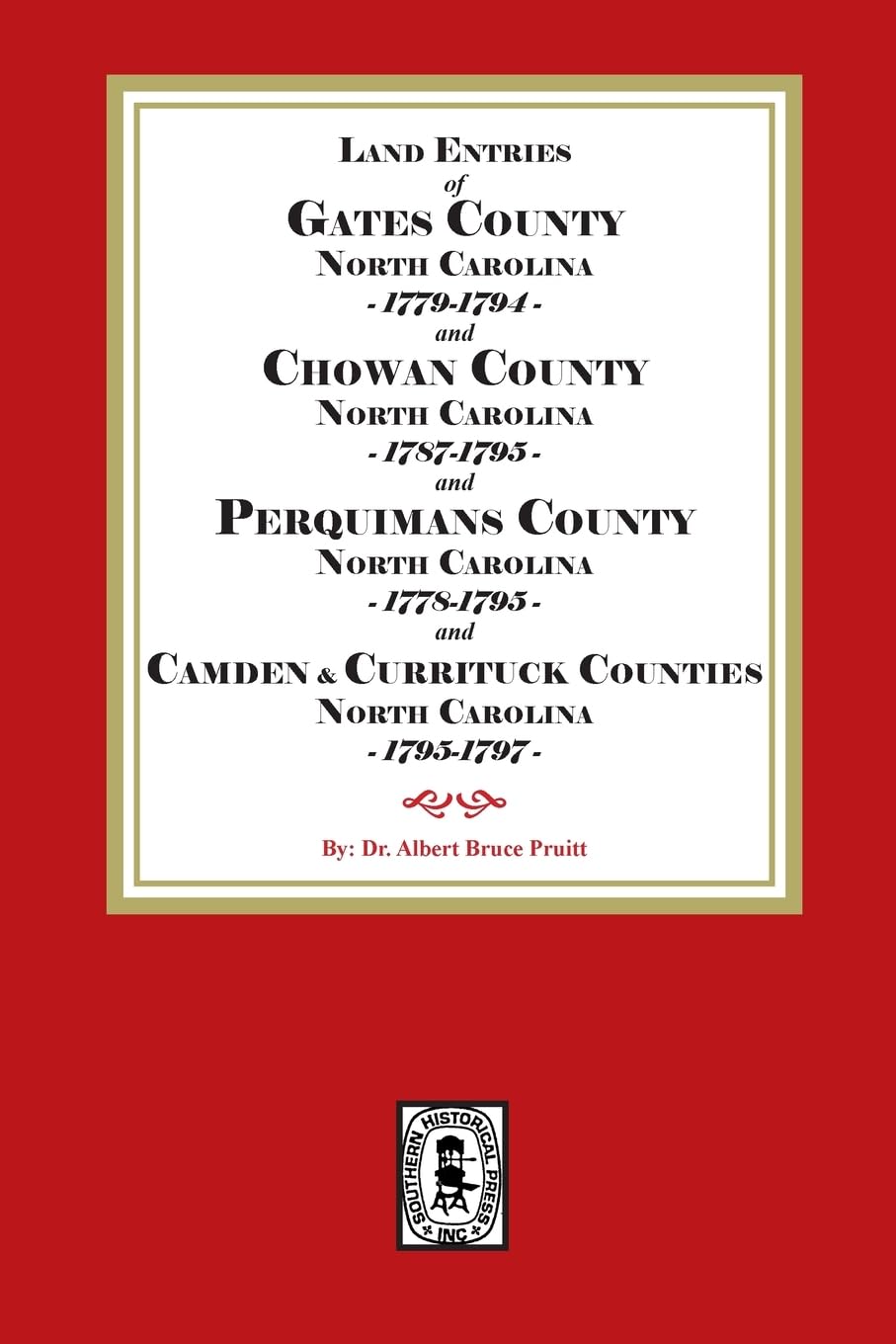 Abstracts of North Carolina Land Entries for Gates County 1779-1794, Chowan County 1787-1795, Perquimans County 1778-1795, Pasquotank County 1778-1795, Camden County 1778-1795 and Currituck County 1778-1795 Leisure, Home & Garden