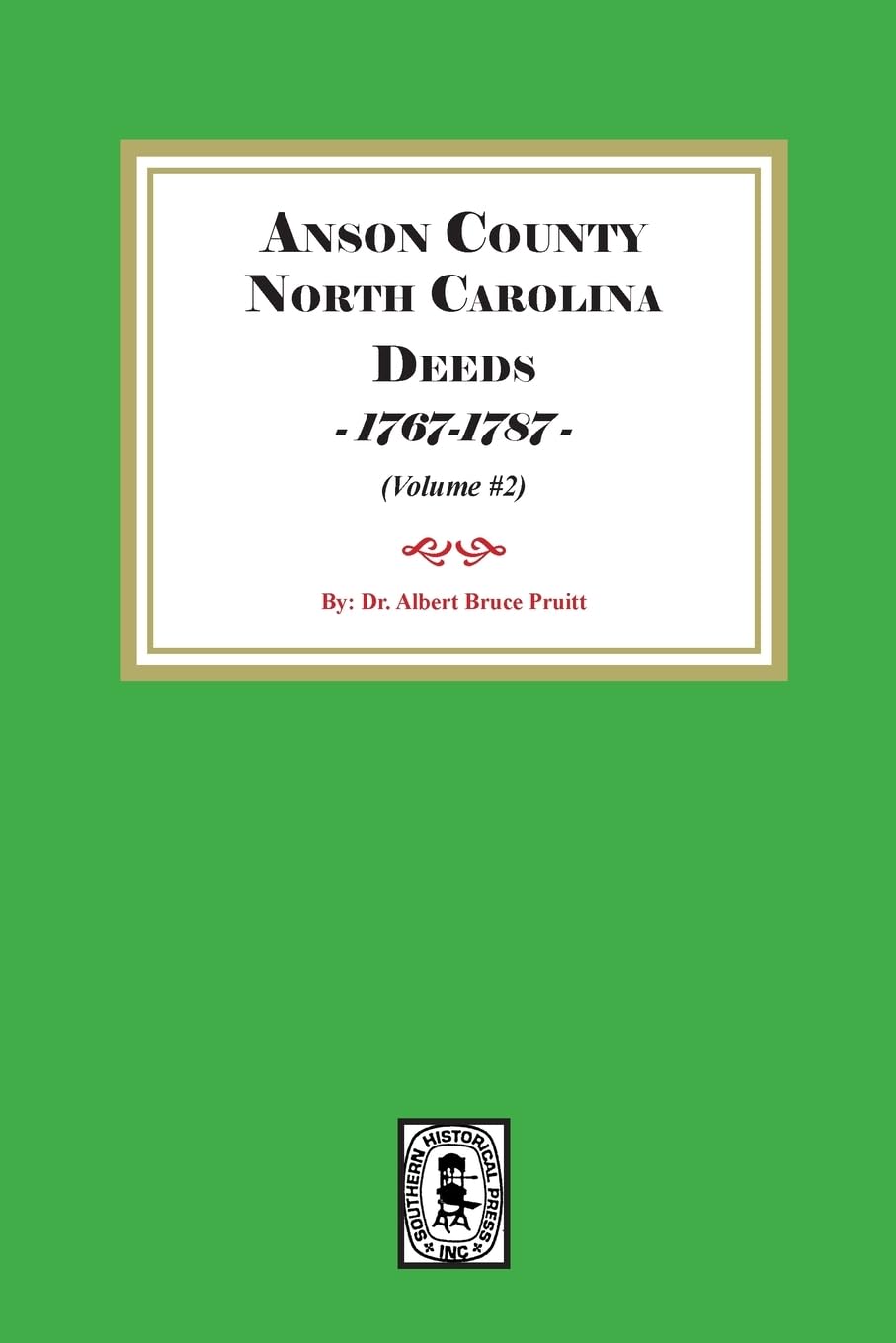Anson County, North Carolina Deeds, 1767-1787.  (Volume #2) Leisure, Home & Garden