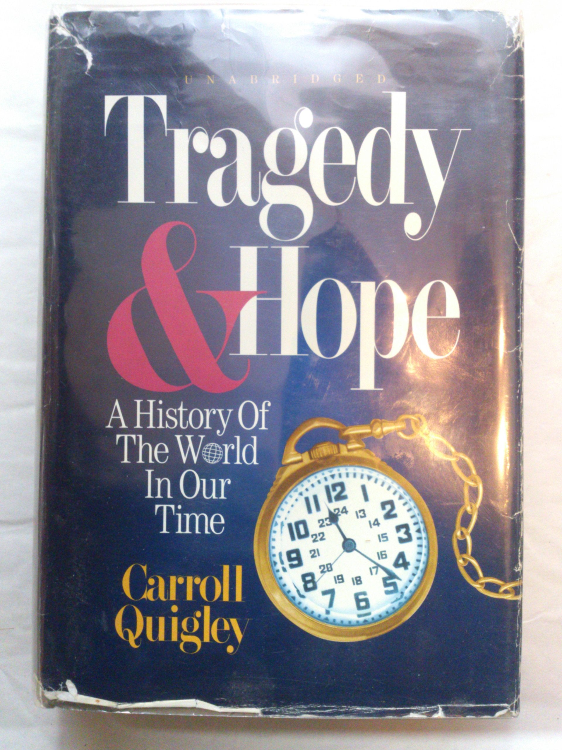 Tragedy & Hope: A History of the World in Our Time Politics & History