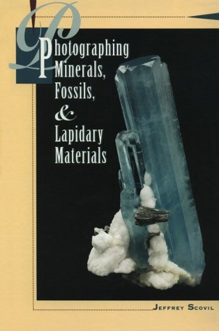 Photographing Minerals, Fossils, and Lapidary Materials book