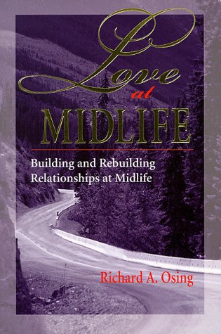 Love at Midlife: Building and Rebuilding Relationships Partnership & Love