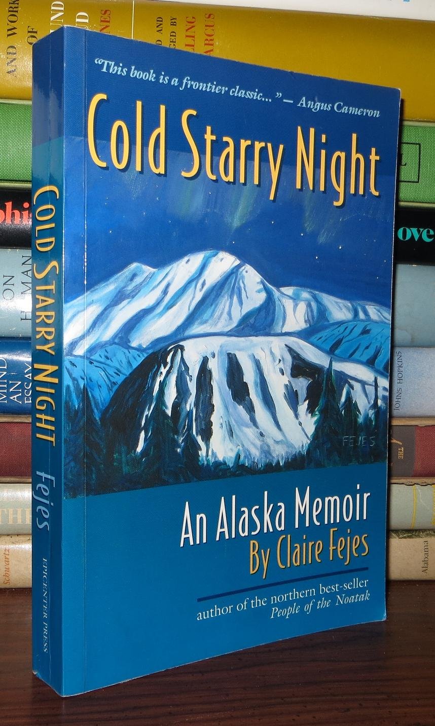 Cold Starry Night: An Alaska Memoir Art & Literature