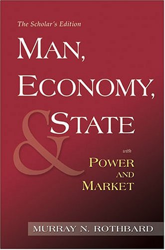 Man, Economy, and State with Power and Market (The Scholar's Edition) Books
