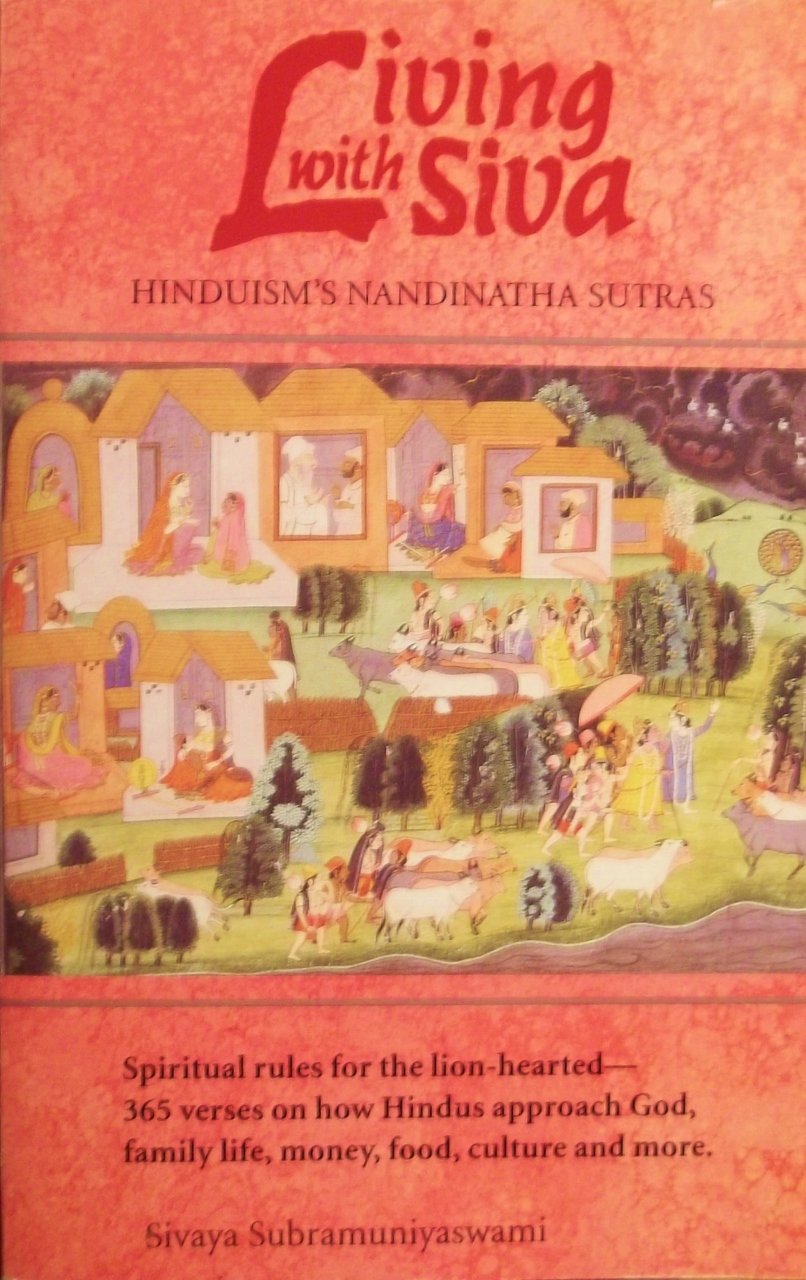 LIVING WITH SIVA : HINDUISMS NANDINATHA SUTRAS Books