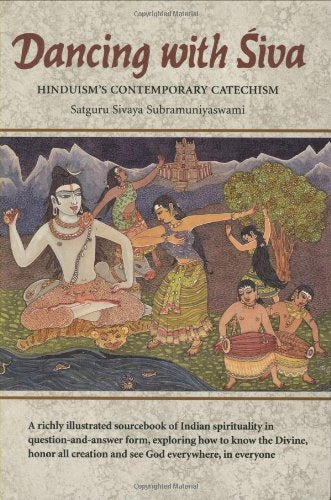 Dancing With Siva: Hinduism's Contemporary Catechism (The Master Course Trilogy) Religion & Esotericism