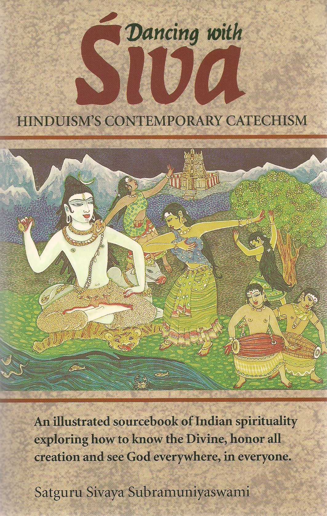 Dancing With Siva: Hinduism's Contemporary Catechism Books