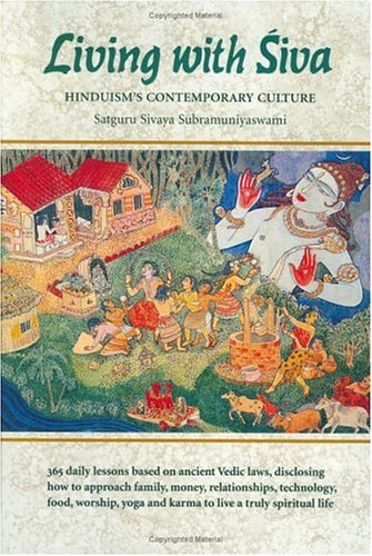 Living With Siva: Hinduism's Contemporary Culture (The Master Course, Bk 2, Band 2) Religion & Esotericism