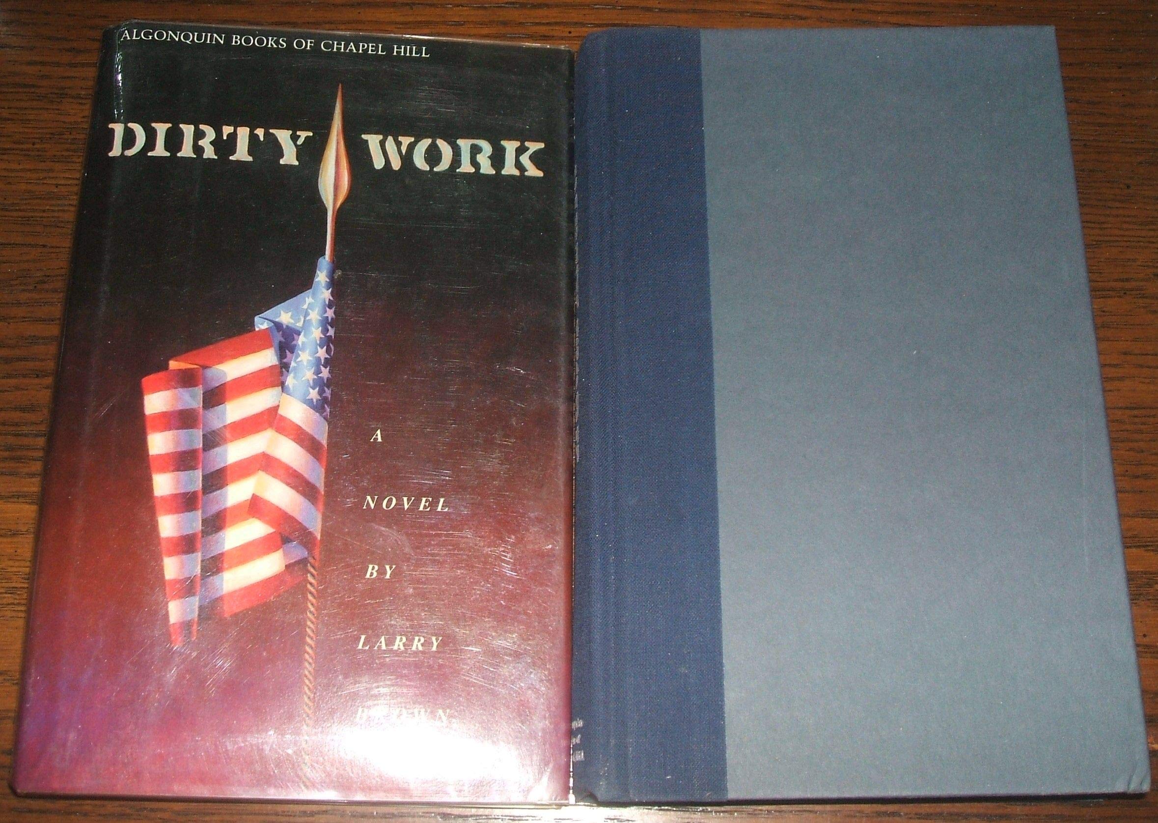 Dirty Work: A Novel Essays & Short Stories