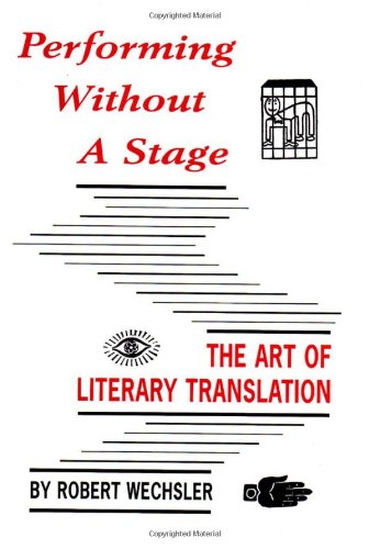 Performing Without a Stage: The Art of Literary Translation Social Sciences