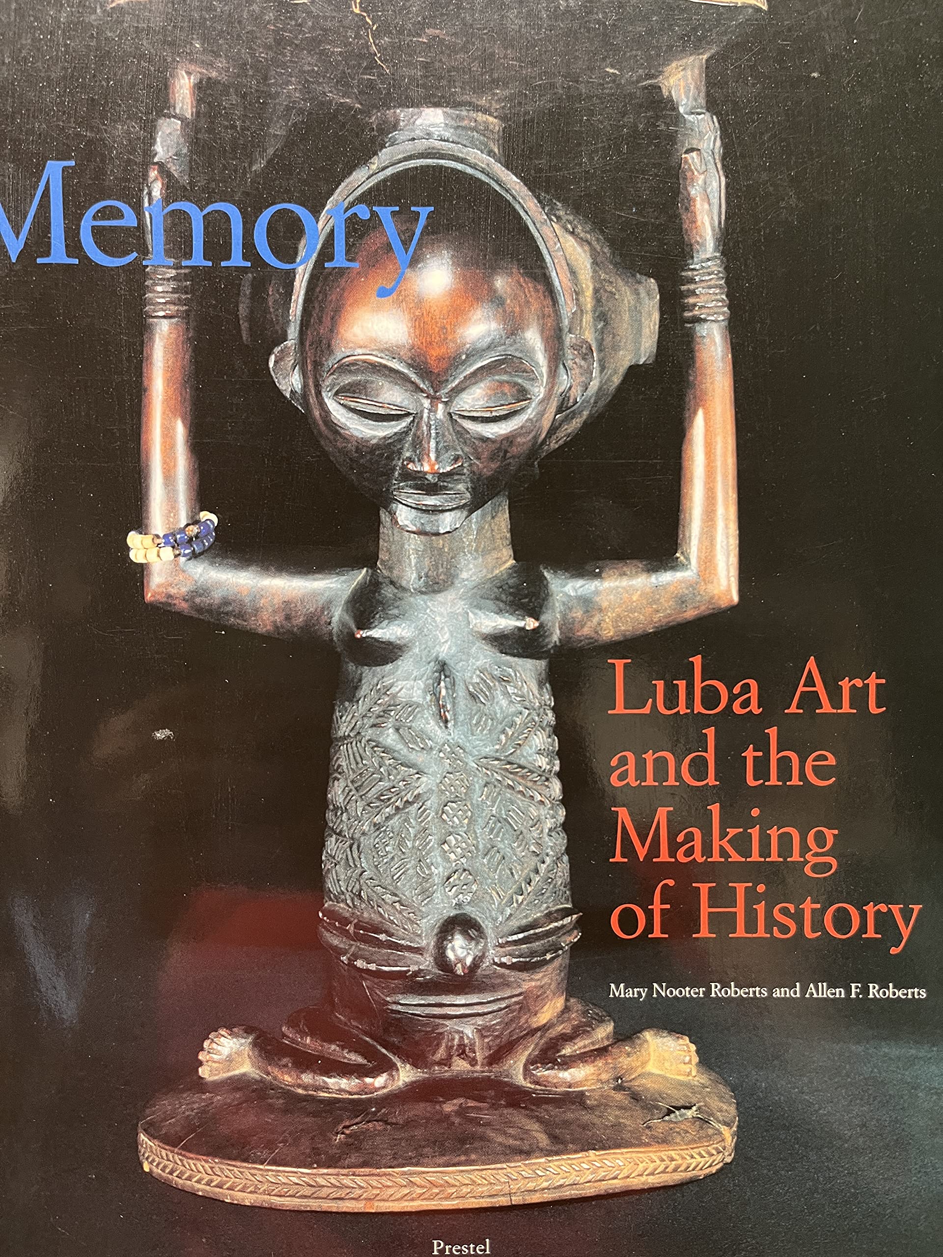 Memory: Luba Art and the Making of History book