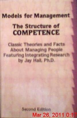 Models for Management: The Structure of Competence : Classic Theories and Facts About Managing People Business, Finance & Career