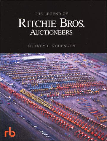 The Legend of Ritchie Bros. Auctioneers book