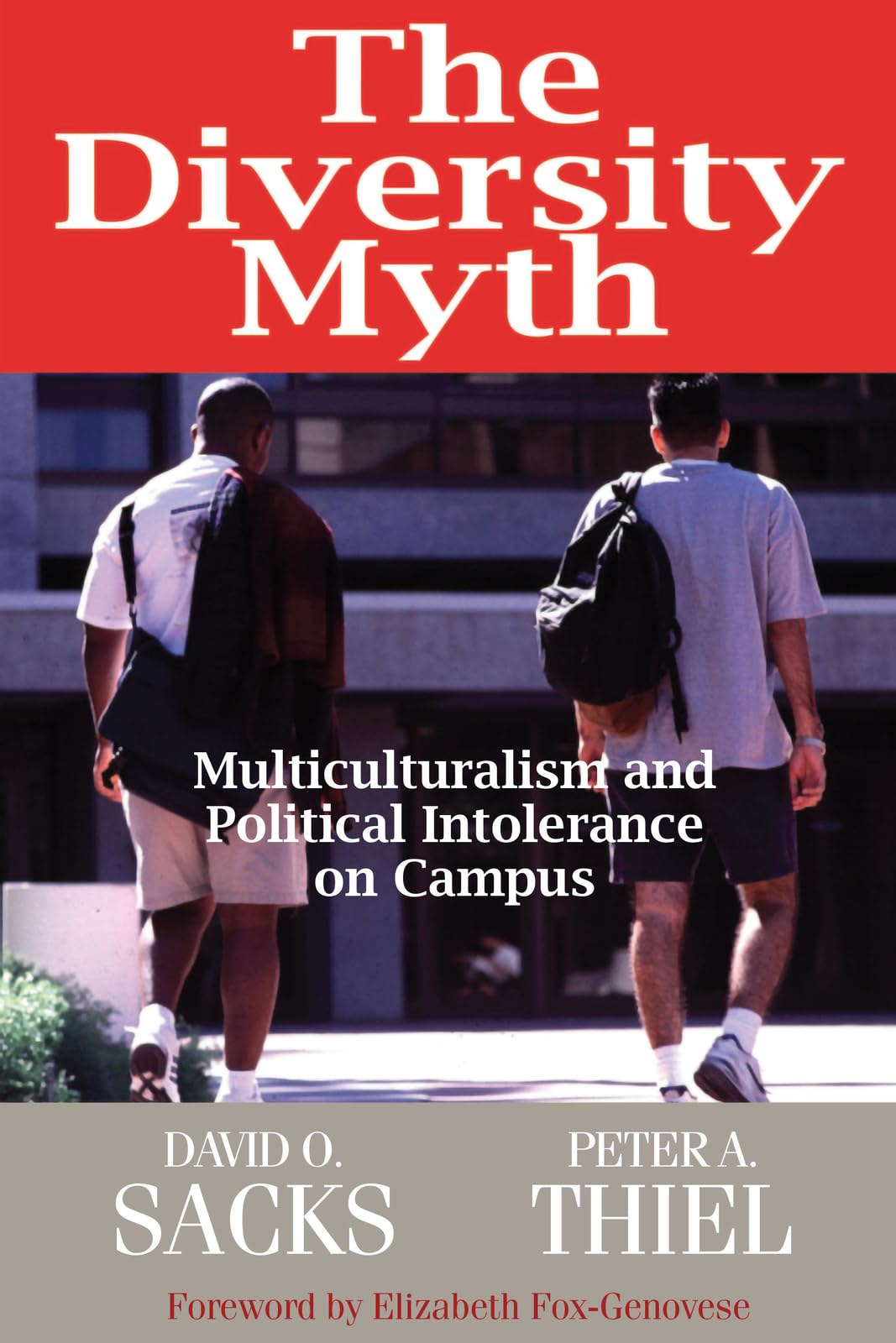 The Diversity Myth: Multiculturalism and Political Intolerance on Campus Social Sciences