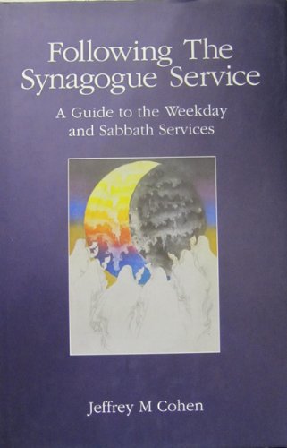 Following the Synagogue Service: Guide to the Weekday and Sabbath Services Religion & Esotericism
