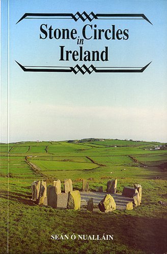 Stone Circles in Ireland (Irish Treasures Series) Architecture