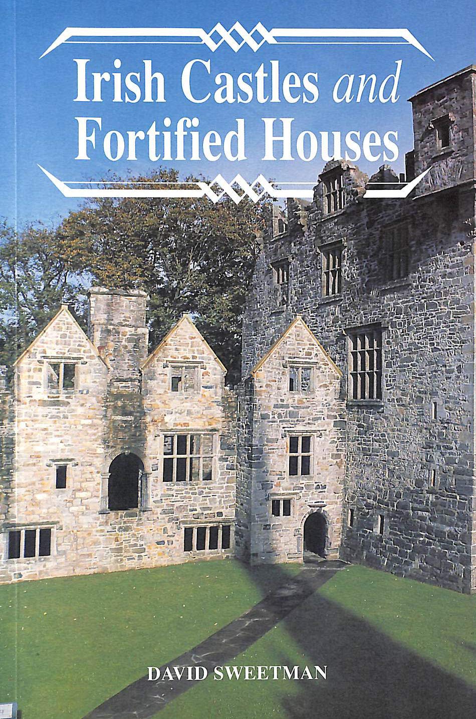 Irish Castles and Fortified Houses (Irish treasures) Architecture
