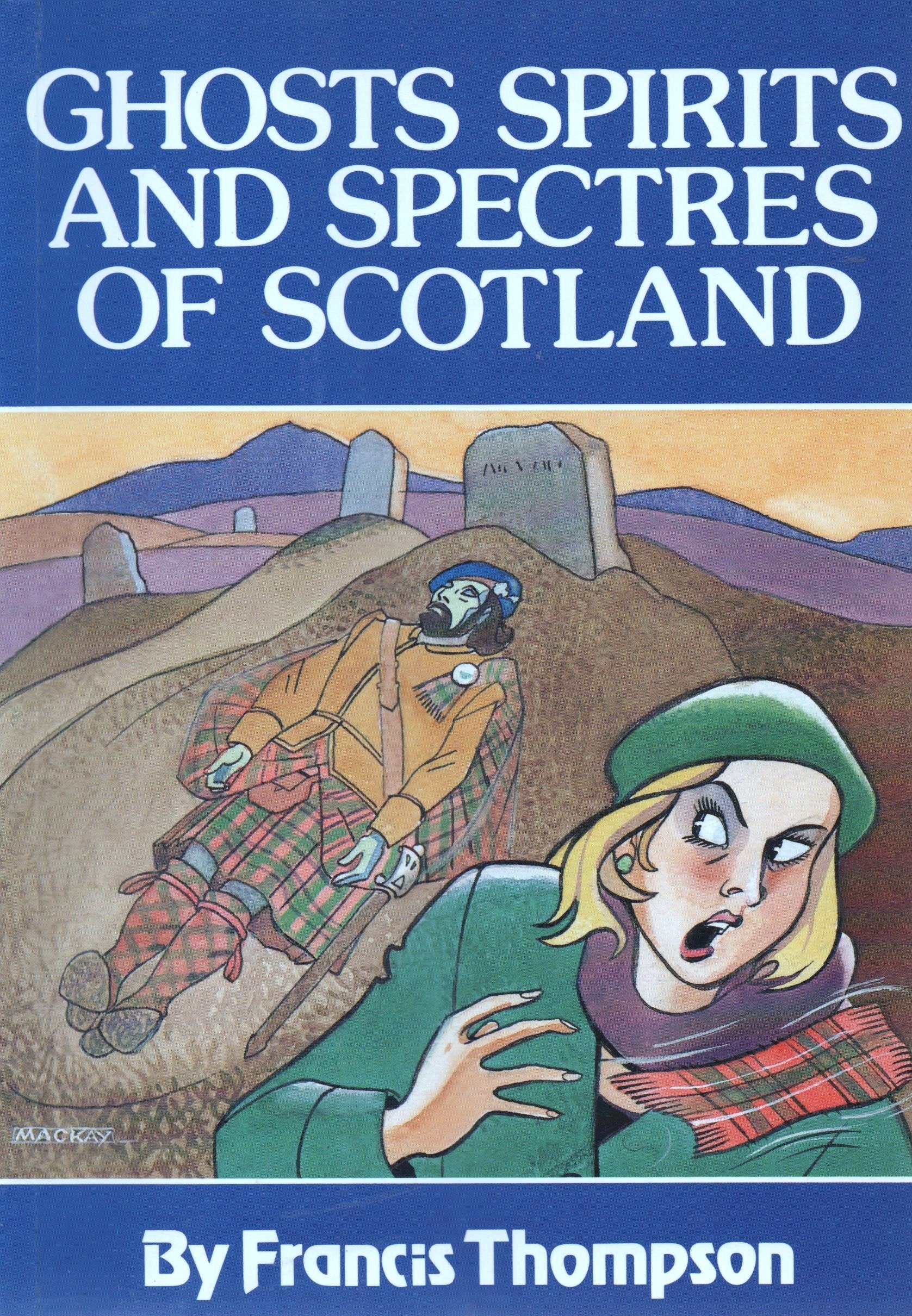 Ghosts, Spirits and Spectres of Scotland Religion & Esotericism
