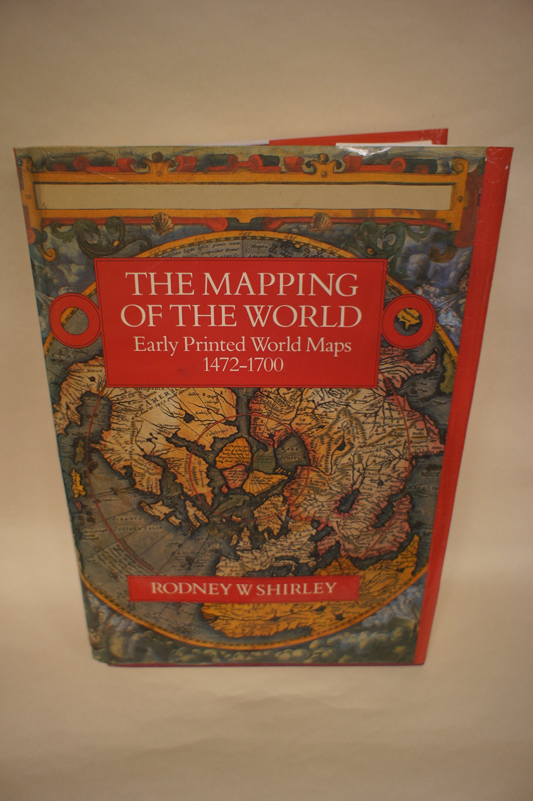 Mapping of the World: Early Printed World Maps, 1472-1700 book
