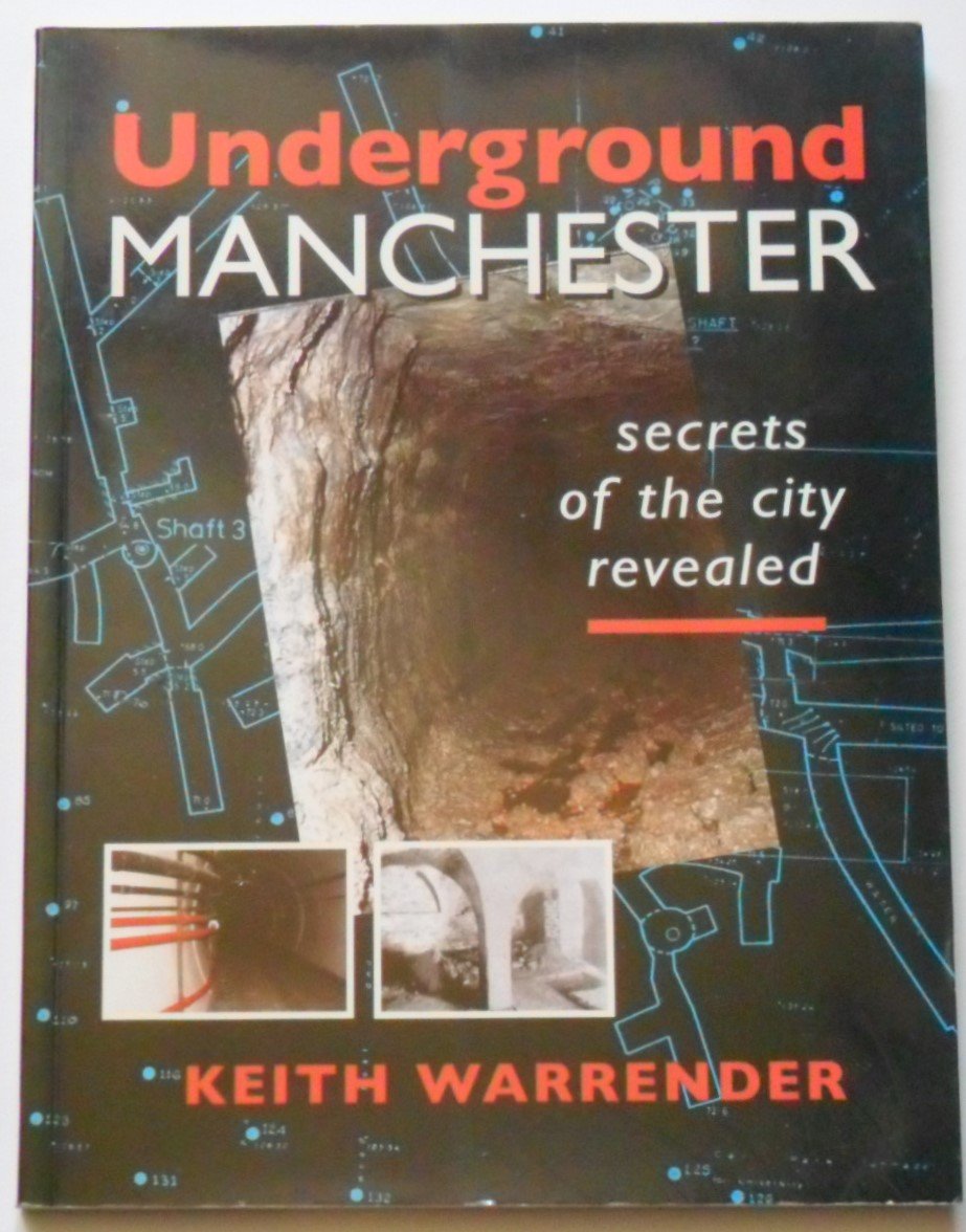 Underground Manchester: Secrets of the City Revealed book