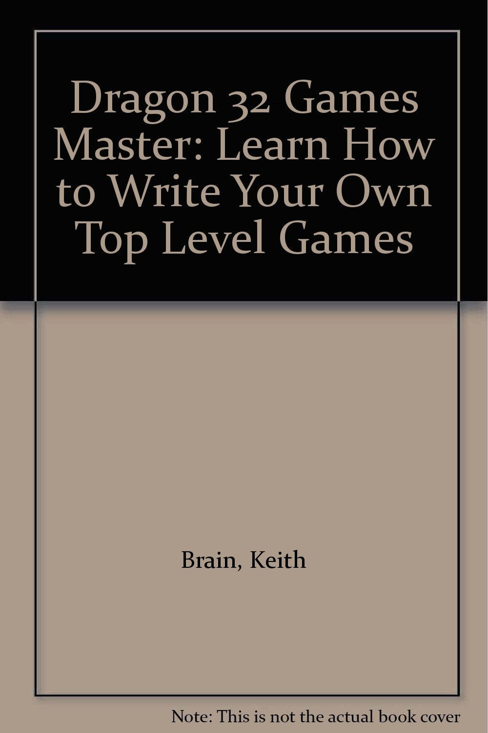 Product Image: Dragon 32 Games Master: Learn How to Write Your Own Top Level Games