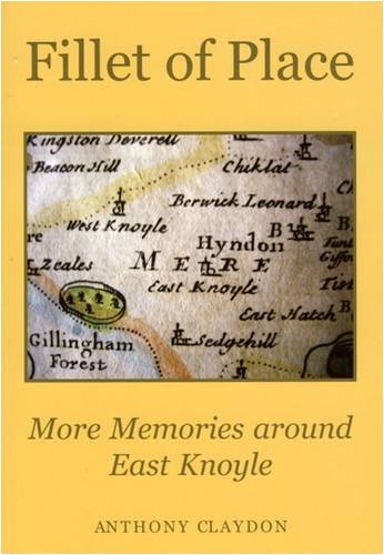Fillet of Place: More Memories Around East Knoyle book