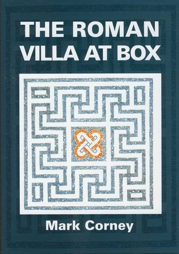 The Roman Villa at Box: The Story of the Extensive Romano-British Structures Buried Below the Village of Box Film, Art & Culture