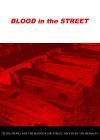 Blood in the Street Politics & History
