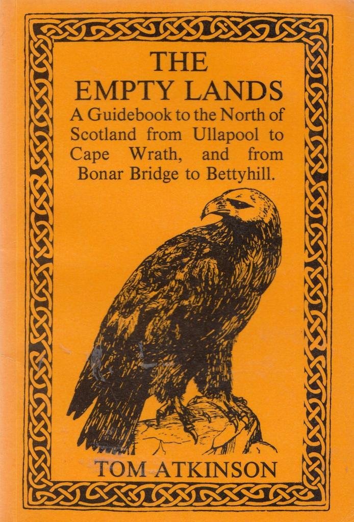 Empty Lands: Luath Guide to the Northern Highlands of Scotland (Luath Guides to Scotland) Leisure, Home & Garden