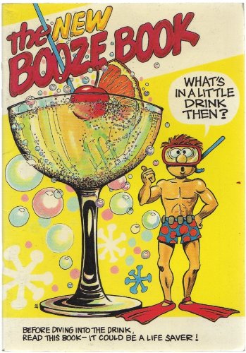 Booze Book: A Fact and Fun Look at Alcohol for Anyone Sober Enough to Read it Books