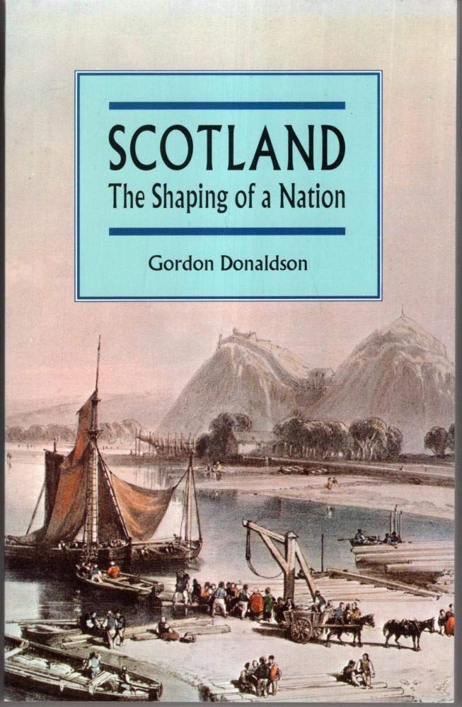 Scotland: The Shaping of a Nation Leisure, Home & Garden